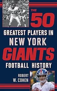 The 50 Greatest Players in New York Giants Football History