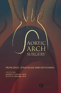 Aortic Arch Surgery: Principles, Strategies and Outcomes