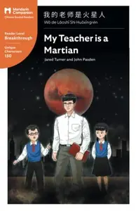 My Teacher is a Martian: Mandarin Companion Graded Readers Breakthrough Level, Traditional Chinese Edition