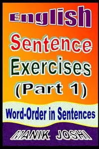 English Sentence Exercises (Part 1): Word-Order In Sentences (English Worksheets)