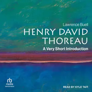 Henry David Thoreau: A Very Short Introduction: Very Short Introductions
