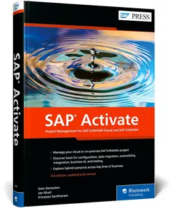 SAP Activate: Project Management for SAP S/4HANA Cloud and SAP S/4HANA (Third Edition) (SAP PRESS)