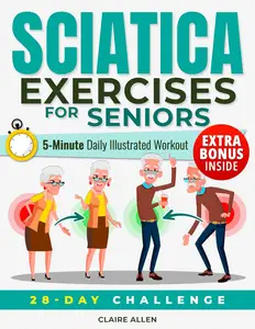 Sciatica Exercises for Seniors: 5-Minute Daily Illustrated Workout