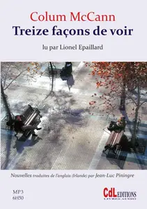 Colum McCann, "Treize façons de voir"