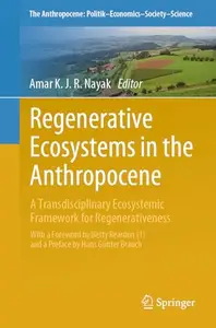 Regenerative Ecosystems in the Anthropocene: A Transdisciplinary Ecosystemic Framework for Regenerativeness