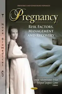 Pregnancy: Risk Factors, Management & Recovery