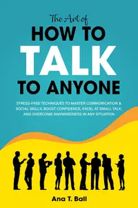 The Art of How to Talk to Anyone