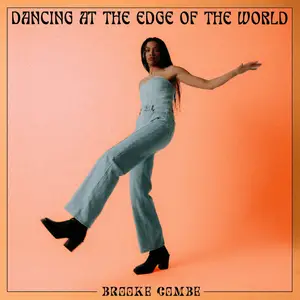 Brooke Combe - Dancing At The Edge Of The World (2025) [Official Digital Download]