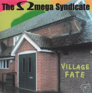 The Omega Syndicate - Village Fate (2009)