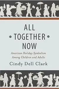 All Together Now: American Holiday Symbolism Among Children and Adults