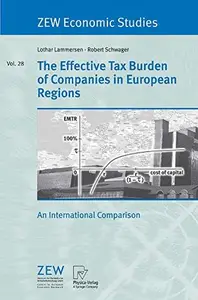 The Effective Tax Burden of Companies in European Regions: An International Comparison