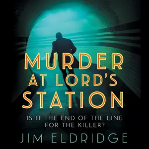 Murder at Lord's Station: London Underground Station Mysteries