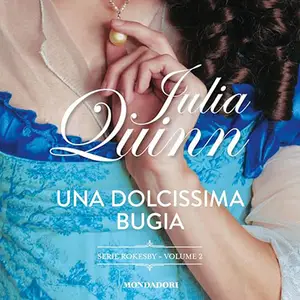 «Una dolcissima bugia? Rokesby 2» by Julia Quinn