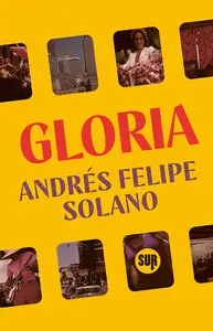 Gloria - Andrés Felipe Solano