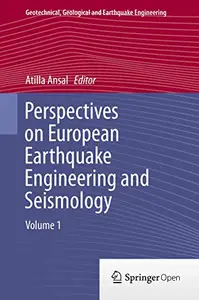Perspectives on European Earthquake Engineering and Seismology: Volume 1