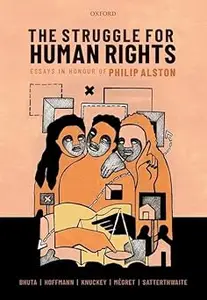 The Struggle for Human Rights: Essays in honour of Philip Alston