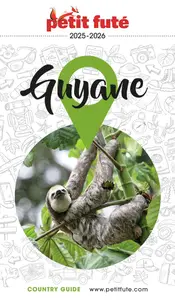 Guide Guyane 2025-2026 Petit Futé - Dominique Auzias, Jean-Paul Labourdette