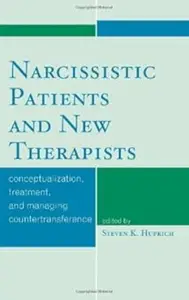 Narcissistic Patients and New Therapists: Conceptualization, Treatment, and Managing Countertransference