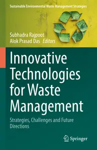 Innovative Technologies for Waste Management: Strategies, Challenges and Future Directions