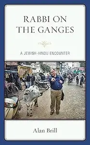 Rabbi on the Ganges: A Jewish-Hindu Encounter