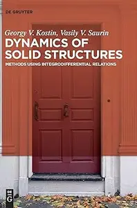 Dynamics of Solid Structures: Methods using Integrodifferential Relations