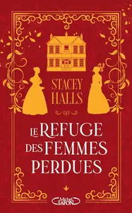 Stacey Halls, "Le refuge des femmes perdues"