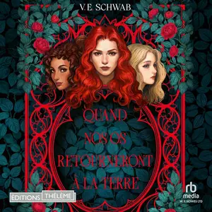 V.E. Schwab, "Quand nos os retourneront à la terre"