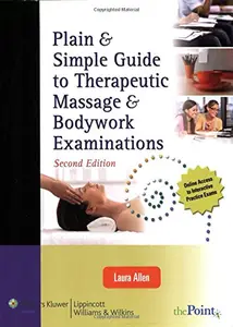 Plain & Simple Guide to Therapeutic Massage & Bodywork Examinations