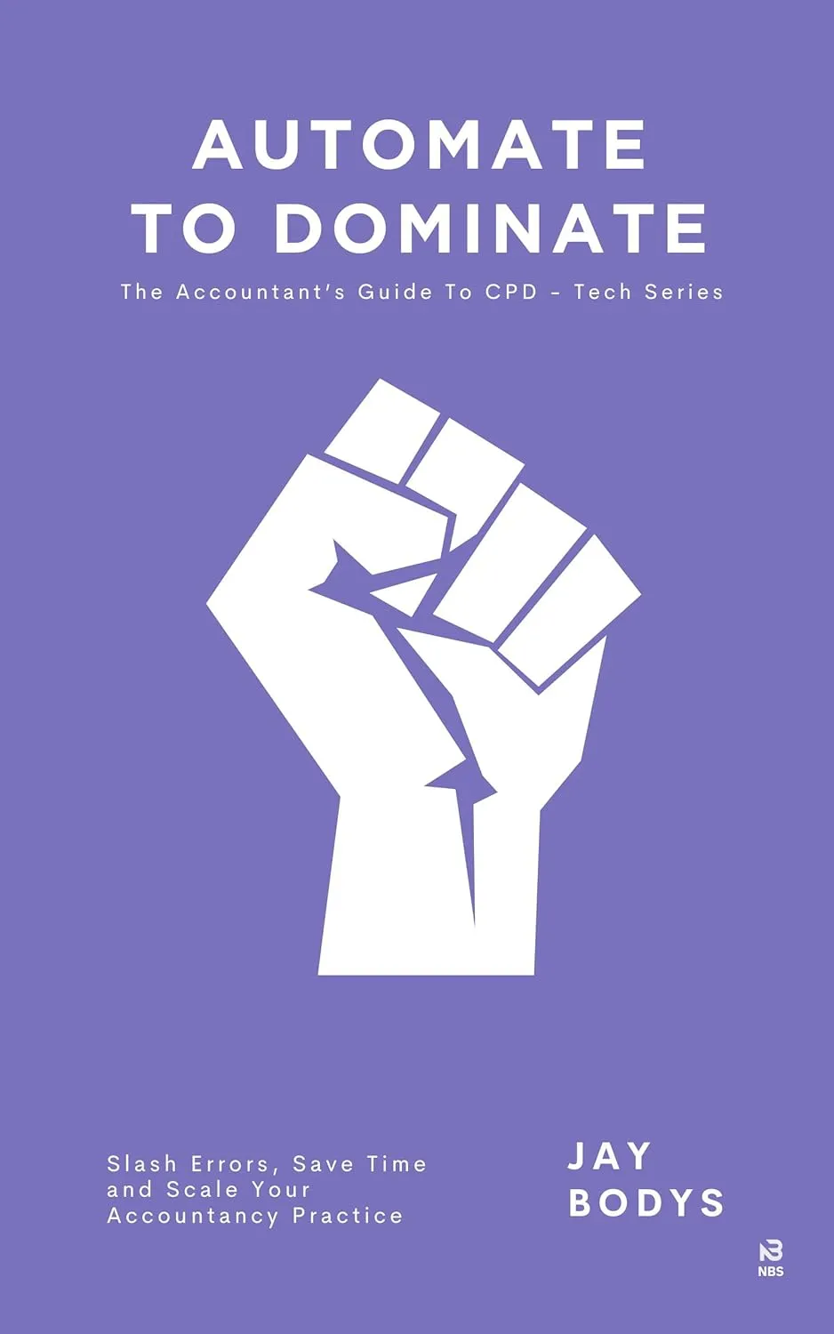 Automate to Dominate: Slash Errors, Save Time, and Scale Your Accountancy Practice