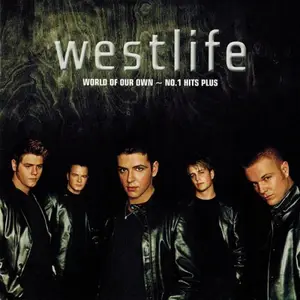 Westlife - World Of Our Own - No.1 Hits Plus (2002)