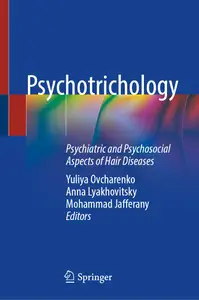 Psychotrichology: Psychiatric and Psychosocial Aspects of Hair Diseases
