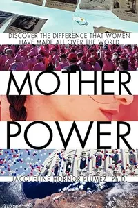 Mother Power: Discover the difference that women have made all over the world