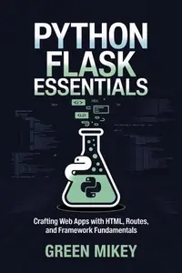Python Flask Essentials: Crafting Web Apps with HTML, Routes, and Framework Fundamentals