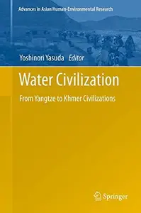 Water Civilization: From Yangtze to Khmer Civilizations