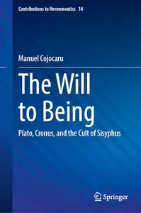 The Will to Being: Plato, Cronus, and the Cult of Sisyphus