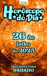 Horóscopo do Dia - 25 Julho 2025