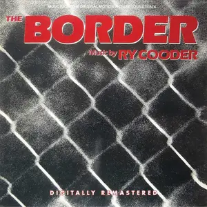 Ry Cooder - The Border (Remastered) (1982/2019)