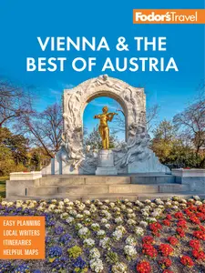 Fodor's Vienna & the Best of Austria: With Salzburg & Skiing in the Alps (Fodor's Travel Guides), 5th Edition