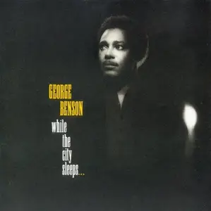 George Benson - While The City Sleeps (1986)
