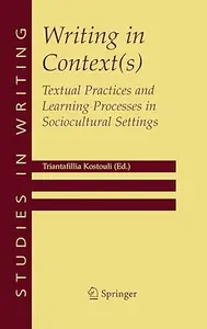 Writing in Context(s): Textual Practices and Learning Processes in Sociocultural Settings