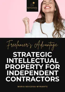 Freelancer's Advantage: Strategic Intellectual Property for Independent Contractors