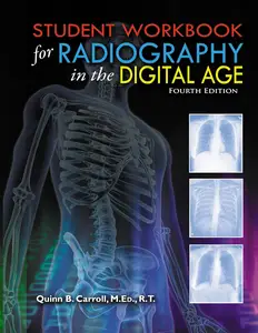 Student Workbook for Radiography in the Digital Age, 4th Edition