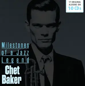 Chet Baker - Milestones of a Jazz Legend (Remastered) (2015/2024)