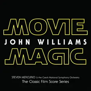 Steven Mercurio & Czech National Symphony Orchestra - John Williams: Movie Magic (2023)