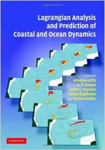 Lagrangian Analysis and Prediction of Coastal and Ocean Dynamics (Repost)