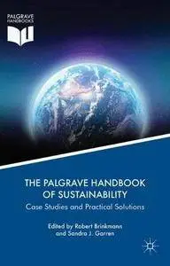 The Palgrave Handbook of Sustainability: Case Studies and Practical Solutions