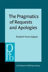 The Pragmatics of Requests and Apologies: Developmental Patterns of Mexican Students