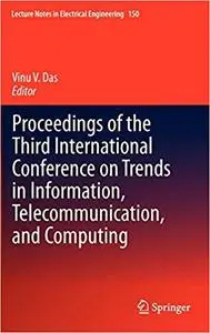 Proceedings of the Third International Conference on Trends in Information, Telecommunication and Computing