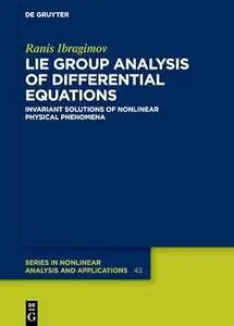 Lie Group Analysis of Differential Equations: Invariant Solutions of Nonlinear Physical Phenomena