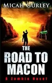 Micah Gurley - The Road to Macon